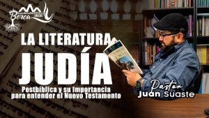 "La Literatura Judía Postbíblica: Clave para Comprender el Nuevo Testamento"